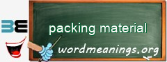 WordMeaning blackboard for packing material